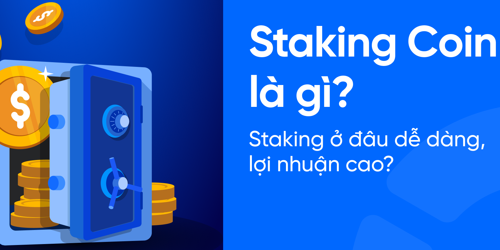 Khái niệm Staking coin là gì?